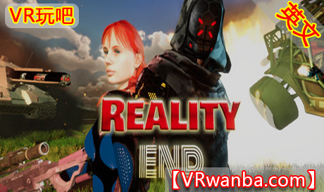 图片[1]VR玩吧-VR游戏破解下载网站-Quest 2 3 一体机游戏-Steam VR串流游戏-VR游戏资源汉化中文网站-Pico Neo3 4-Meta Quest 2 3-HTC VIVE-Oculus Rift-Valve Index-Pico VR-游戏下载中心Steam PC VR游戏《现实终结VR》Reality End（高速下载）VR玩吧-VR游戏破解下载网站-Quest 2 3 一体机游戏-Steam VR串流游戏-VR游戏资源汉化中文网站-Pico Neo3 4-Meta Quest 2 3-HTC VIVE-Oculus Rift-Valve Index-Pico VR-游戏下载中心VR玩吧【VRwanba.com】汉化VR游戏官网