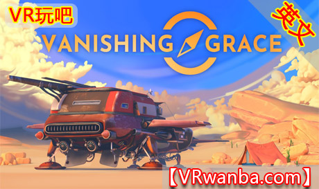 图片[1]VR玩吧-VR游戏破解下载网站-Quest 2 3 一体机游戏-Steam VR串流游戏-VR游戏资源汉化中文网站-Pico Neo3 4-Meta Quest 2 3-HTC VIVE-Oculus Rift-Valve Index-Pico VR-游戏下载中心Oculus Quest 游戏《消失的恩典VR》Vanishing Grace（高速下载）VR玩吧-VR游戏破解下载网站-Quest 2 3 一体机游戏-Steam VR串流游戏-VR游戏资源汉化中文网站-Pico Neo3 4-Meta Quest 2 3-HTC VIVE-Oculus Rift-Valve Index-Pico VR-游戏下载中心VR玩吧【VRwanba.com】汉化VR游戏官网