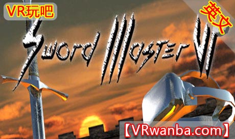 图片[1]VR玩吧-VR游戏破解下载网站-Quest 2 3 一体机游戏-Steam VR串流游戏-VR游戏资源汉化中文网站-Pico Neo3 4-Meta Quest 2 3-HTC VIVE-Oculus Rift-Valve Index-Pico VR-游戏下载中心Steam PC VR游戏《刀剑大师VR》Sword Master VR（高速下载）VR玩吧-VR游戏破解下载网站-Quest 2 3 一体机游戏-Steam VR串流游戏-VR游戏资源汉化中文网站-Pico Neo3 4-Meta Quest 2 3-HTC VIVE-Oculus Rift-Valve Index-Pico VR-游戏下载中心VR玩吧【VRwanba.com】汉化VR游戏官网