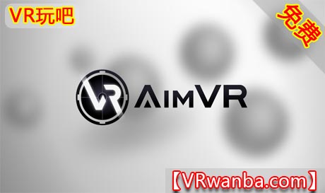 图片[1]VR玩吧-VR游戏破解下载网站-Quest 2 3 一体机游戏-Steam VR串流游戏-VR游戏资源汉化中文网站-Pico Neo3 4-Meta Quest 2 3-HTC VIVE-Oculus Rift-Valve Index-Pico VR-游戏下载中心Oculus Quest 游戏《射击VR》AimVR（高速下载）VR玩吧-VR游戏破解下载网站-Quest 2 3 一体机游戏-Steam VR串流游戏-VR游戏资源汉化中文网站-Pico Neo3 4-Meta Quest 2 3-HTC VIVE-Oculus Rift-Valve Index-Pico VR-游戏下载中心VR玩吧【VRwanba.com】汉化VR游戏官网