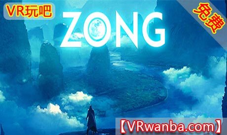 图片[1]VR玩吧-VR游戏破解下载网站-Quest 2 3 一体机游戏-Steam VR串流游戏-VR游戏资源汉化中文网站-Pico Neo3 4-Meta Quest 2 3-HTC VIVE-Oculus Rift-Valve Index-Pico VR-游戏下载中心Oculus Quest 游戏《宗VR》Zong VR（高速下载）VR玩吧-VR游戏破解下载网站-Quest 2 3 一体机游戏-Steam VR串流游戏-VR游戏资源汉化中文网站-Pico Neo3 4-Meta Quest 2 3-HTC VIVE-Oculus Rift-Valve Index-Pico VR-游戏下载中心VR玩吧【VRwanba.com】汉化VR游戏官网