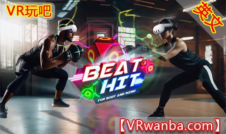 图片[1]VR玩吧-VR游戏破解下载网站-Quest 2 3 一体机游戏-Steam VR串流游戏-VR游戏资源汉化中文网站-Pico Neo3 4-Meta Quest 2 3-HTC VIVE-Oculus Rift-Valve Index-Pico VR-游戏下载中心Oculus Quest 游戏《命中节拍》Beat HitVR玩吧-VR游戏破解下载网站-Quest 2 3 一体机游戏-Steam VR串流游戏-VR游戏资源汉化中文网站-Pico Neo3 4-Meta Quest 2 3-HTC VIVE-Oculus Rift-Valve Index-Pico VR-游戏下载中心VR玩吧【VRwanba.com】汉化VR游戏官网