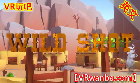 图片[1]VR玩吧-VR游戏破解下载网站-Quest 2 3 一体机游戏-Steam VR串流游戏-VR游戏资源汉化中文网站-Pico Neo3 4-Meta Quest 2 3-HTC VIVE-Oculus Rift-Valve Index-Pico VR-游戏下载中心Meta Quest 游戏《狂野射击》Wild ShotVR玩吧-VR游戏破解下载网站-Quest 2 3 一体机游戏-Steam VR串流游戏-VR游戏资源汉化中文网站-Pico Neo3 4-Meta Quest 2 3-HTC VIVE-Oculus Rift-Valve Index-Pico VR-游戏下载中心VR玩吧【VRwanba.com】汉化VR游戏官网