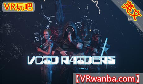 图片[1]VR玩吧-VR游戏破解下载网站-Quest 2 3 一体机游戏-Steam VR串流游戏-VR游戏资源汉化中文网站-Pico Neo3 4-Meta Quest 2 3-HTC VIVE-Oculus Rift-Valve Index-Pico VR-游戏下载中心Oculus Quest 游戏《虚空掠袭者》Void RaidersVR玩吧-VR游戏破解下载网站-Quest 2 3 一体机游戏-Steam VR串流游戏-VR游戏资源汉化中文网站-Pico Neo3 4-Meta Quest 2 3-HTC VIVE-Oculus Rift-Valve Index-Pico VR-游戏下载中心VR玩吧【VRwanba.com】汉化VR游戏官网